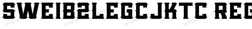 SweiB2LegCJKtc Regul字体转换